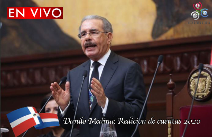 En Vivo Danilo Medina Rendici N De Cuentas Cachicha