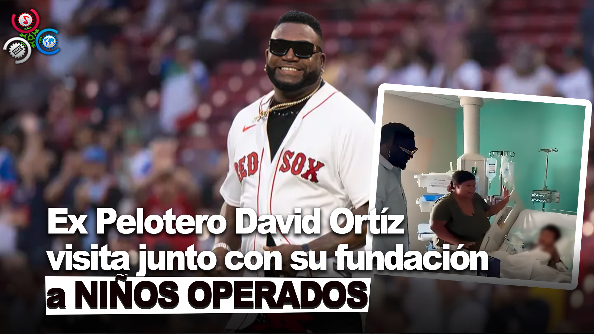 Ex Pelotero David Ortíz realiza una visita sorpresa a niños OPERADOS en