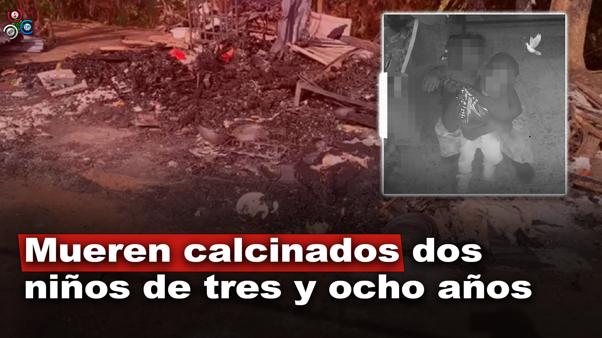 Dos niños de ocho y tres años mueren calcinados en incendio en el