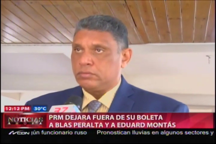 PRM dejara Fuera de su boleta a Blas Peralta y a Eduard Montás #Video ...