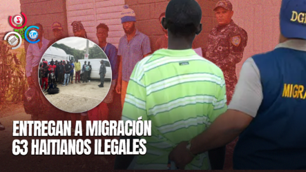 Policía Nacional Detiene Y Entrega A Migración 63 Haitianos Ilegales