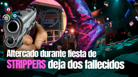 Desaprensivo Ultima A Dos Personas Durante Fiesta De Strippers En Palavé, Santo Domingo