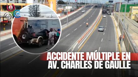 Accidente Múltiple En Avenida Charles De Gaulle Deja Al Menos 10 Heridos En SDE