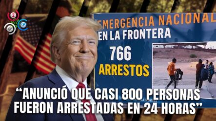 Arranca Con Todo El Operativo Para Combatir La Inmigración Ilegal Con 766 Arrestados