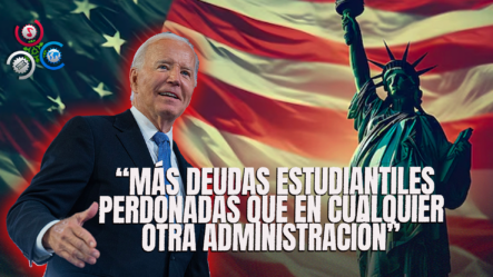 Biden Destaca Que Su Gobierno Ha Perdonado Más Deudas Estudiantiles Que Cualquier Otra Administración