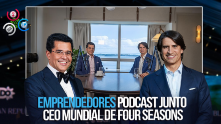 “El Futuro Del Turismo En RD”: CEO De Four Seasons Desde El Programa “Emprendedores”, Con David Collado