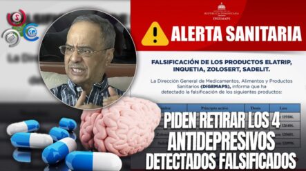 CMD Pide A DIGEMAPS Retirar Antidepresivos Detectados Falsificados