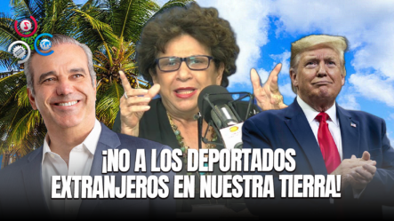 CONSUELO DESPRADEL: ¡No A Los Deportados Extranjeros En Nuestra Tierra!