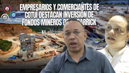 Barrick Pueblo Viejo Impulsa El Desarrollo Económico Y Social En Cotuí Y Sánchez Ramírez