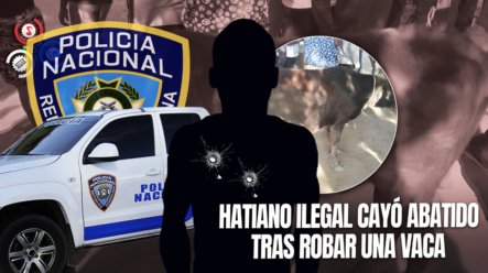 Haitiano Pierde La Vida Tras Enfrentamiento Con La Policía En Neiba