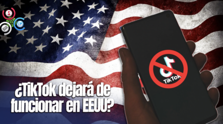 ¿TikTok En Riesgo De Desaparecer En EE. UU.? Posibles Consecuencias Si Se Prohíbe Su Uso