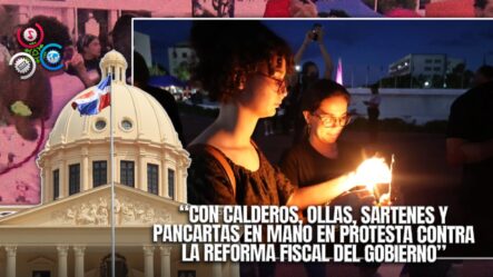 Ciudadanos Siguen Manifestando Su Rechazo A La Reforma Fiscal