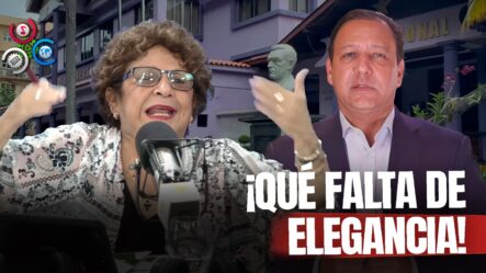 Consuelo Despradel Arremete Contra Abel Martínez Y Le Dice Que No Consiguió Votos Por Malcriado