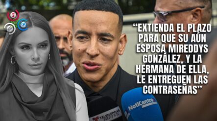 Continúa La Disputa Entre Daddy Yankee Y Mireddys González Por Asuntos Empresariales