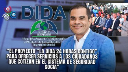 DIDA Lanza El Proyecto Atención “24 Horas Contigo” Para Mejorar Salud Del Dominicano