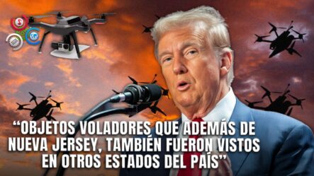 Donald Trump Exige Transparencia Sobre Avistamientos De Drones En EE.UU