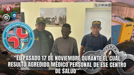 Ejército Detiene A Agresor Haitiano Que Atacó A Médicos En El Hospital Darío Contreras