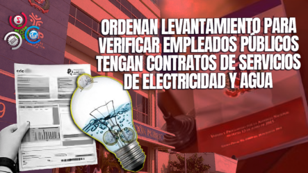 Empleados Públicos Deberán Comprobar El Pago De Servicios De Luz Y Agua