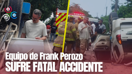 Reportan Accidente De Tránsito Donde Fueron Afectados El Equipo De Rodaje De Frank Perozo En Samaná