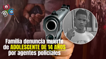 Adolescente De 14 Años Muere Abatido Por Un Policía