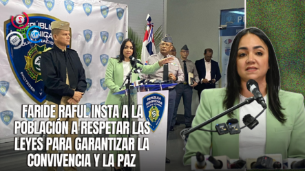 Faride Raful Anuncia Nuevas Medidas Para Fortalecer La Seguridad Ciudadana