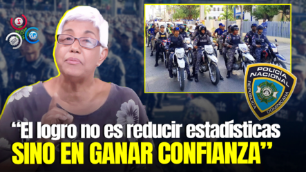 Altagracia Salazar: ‘¿Realmente Cambia La Seguridad O Solo El Número De Policías En Las Calles?’