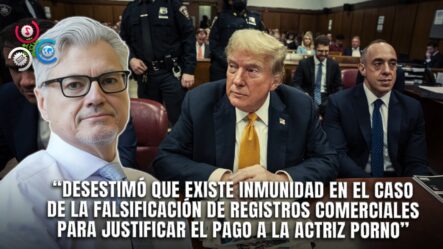 Juez Rechaza Inmunidad Judicial A Donald Trump En Proceso Por Condena De Culpabilidad