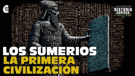 Los Sumerios: “La Primera Civilización De La Historia”