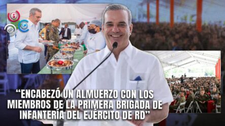 Luis Abinader Preside Almuerzo De Navidad Con Fuerzas Armadas