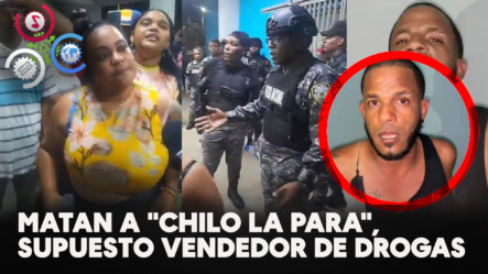 Matan A “Chilo La Para”, Supuesto Vendedor De Drogas