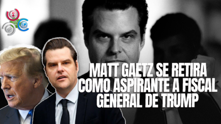 Gaetz Retira Su Nombre Como Candidato Para Fiscal General Ante La Presión Por Denuncias