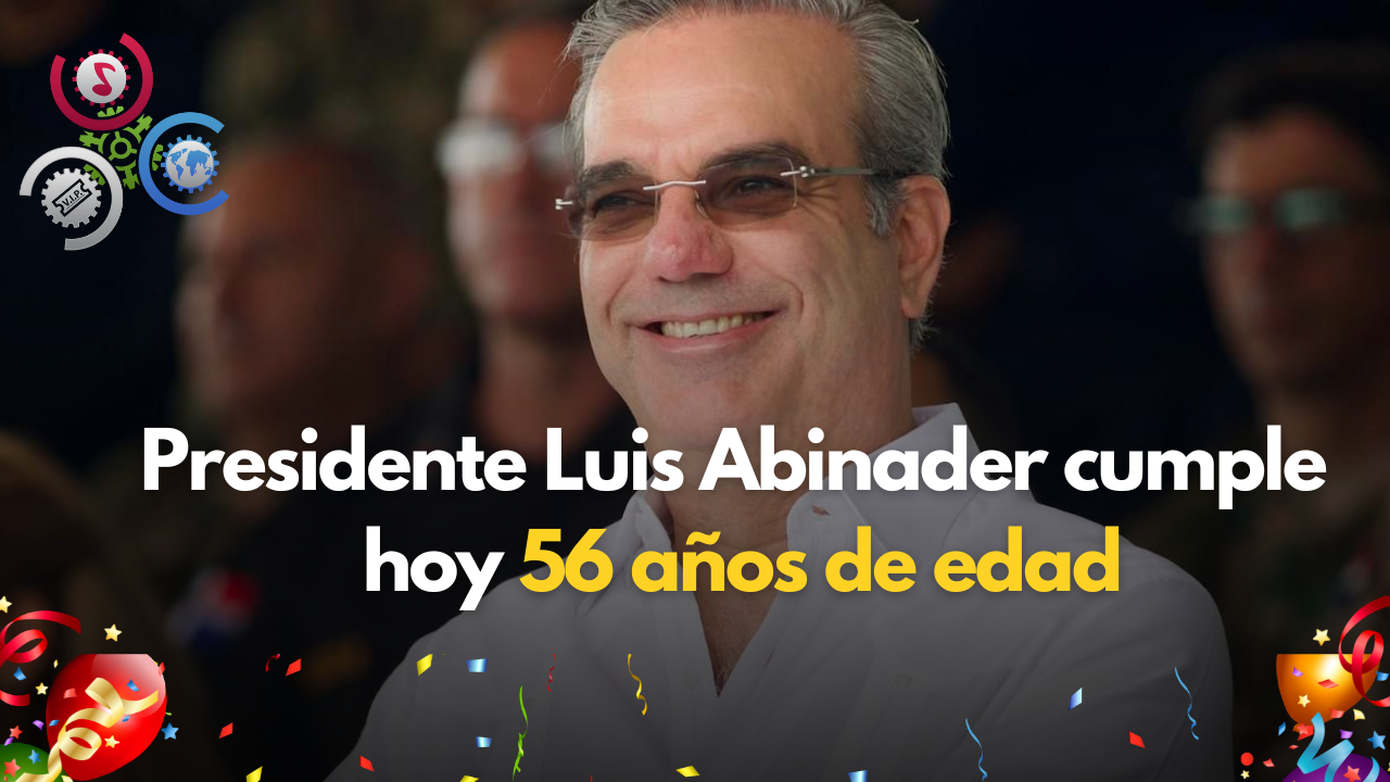 Presidente Luis Abinader Cumple Hoy 56 Años De Edad - Cachicha.com