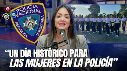 Interior Y Policía Recibe Más De 900 Mujeres Aspirantes Como Parte De La Reforma Policial