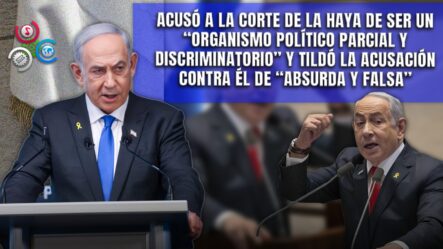 Netanyahu Se Pronuncia Sobre El Pedido De Arresto Del Tribunal Penal Internacional