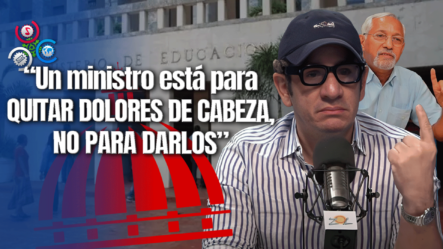 Virgilio Feliz Menciona 10 Razones Por Las Que El Ministerio De Educación Es Tan Criticado