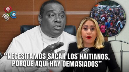 Noelia Hazim Refuta Declaraciones De Castro Marte Sobre Maltrato A Los Haitianos