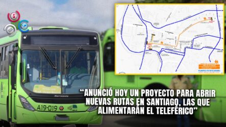 OMSA Refuerza El Transporte Público En Santiago Con Nuevas Rutas