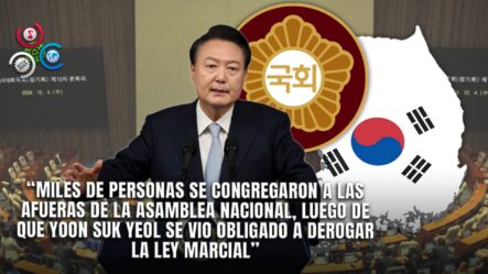 Oposición En Corea Del Sur Exige Dimisión Del Presidente Yoon Suk-yeol Tras Ley Marcial