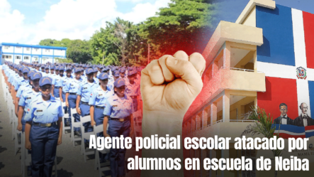 Agente Policial Es Atacado Por Varios Alumnos En Un Centro Educativo En Neiba