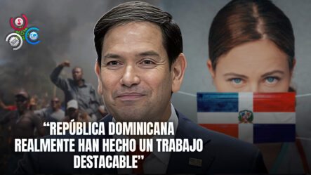 Marco Rubio Aplaude Estabilidad De La República Dominicana Ante Retos Regionales