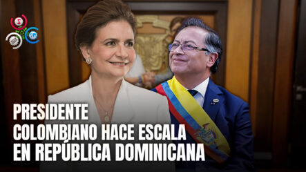 Raquel Peña Da La Bienvenida Al Presidente Colombiano Gustavo Petro En Su Paso Por RD