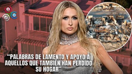 Paris Hilton Comparte Imágenes De Su Hogar Destruido Por Los Incendios En Los Ángeles