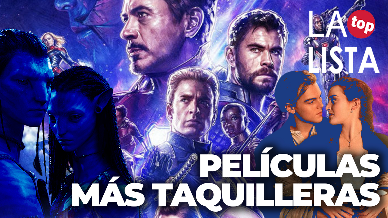 Este Es El Top 3 De Las Películas Más Taquilleras De La Historia La Lista Top 