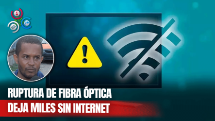 Ruptura De Cable De Fibra óptica Deja A Miles Sin Internet