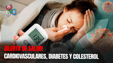 Cardiovasculares, Diabetes Y Colesterol Las Más Comunes