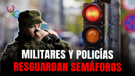 Militares Y Policías Vigilan Semáforos Tras Apagón Masivo