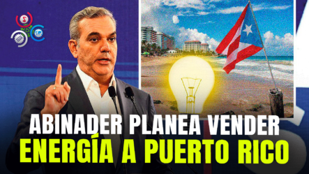 Abinader Propone Vender Energía Con Cable Submarino A Puerto Rico