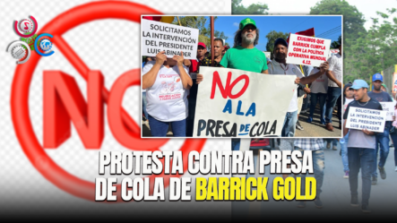 Protesta Contra Construcción De Presa De Cola De Barrick Gold