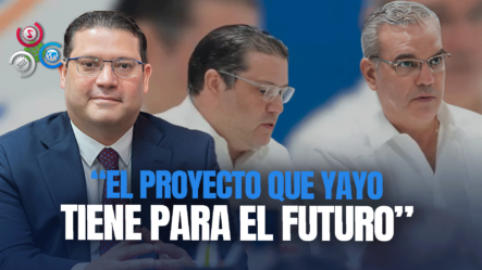 El Proyecto De Yayo Sanz, Es “Seguir Ayudando A Presidente Luis Abinader”