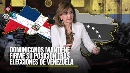 RD Reafirma Su Postura Sobre La Crisis Venezolana Tras Fracaso De La OEA